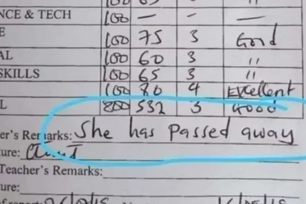 Teacher writes She Has Passed Away on remarks section of a students report card